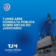 TJMRS abre Consulta sobre propostas de Metas do Judiciário